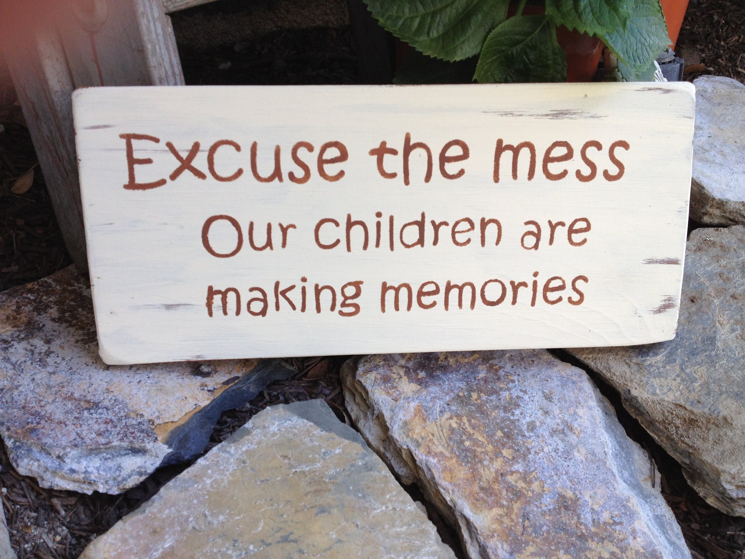 Excuse the mess, our children are making memories - Wooden Sign, Home Decor, Wall Hanging