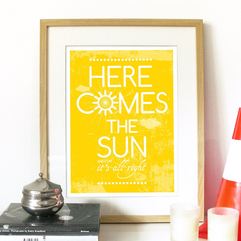 Beatles Song Music Here Comes the Sun Poster Art print illustration Typography - A3 size Poster art print fits 11x16 inch opening frame Art