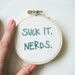 Liz Lemon Embroidery Hoop Art : Suck it, Nerds - 30 Rock TV Quote Simple Home Decor 3 inch Art
