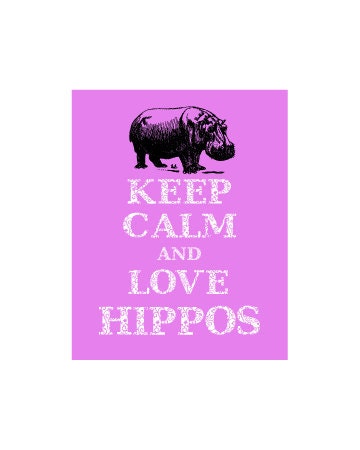 Keep Calm and Love Hippos Print Hippopotamus Art Print Hippopotamuses I Love Hippos Africa Madagascar River Horse Pink Purple Lavender