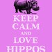 Keep Calm and Love Hippos Print Hippopotamus Art Print Hippopotamuses I Love Hippos Africa Madagascar River Horse Pink Purple Lavender