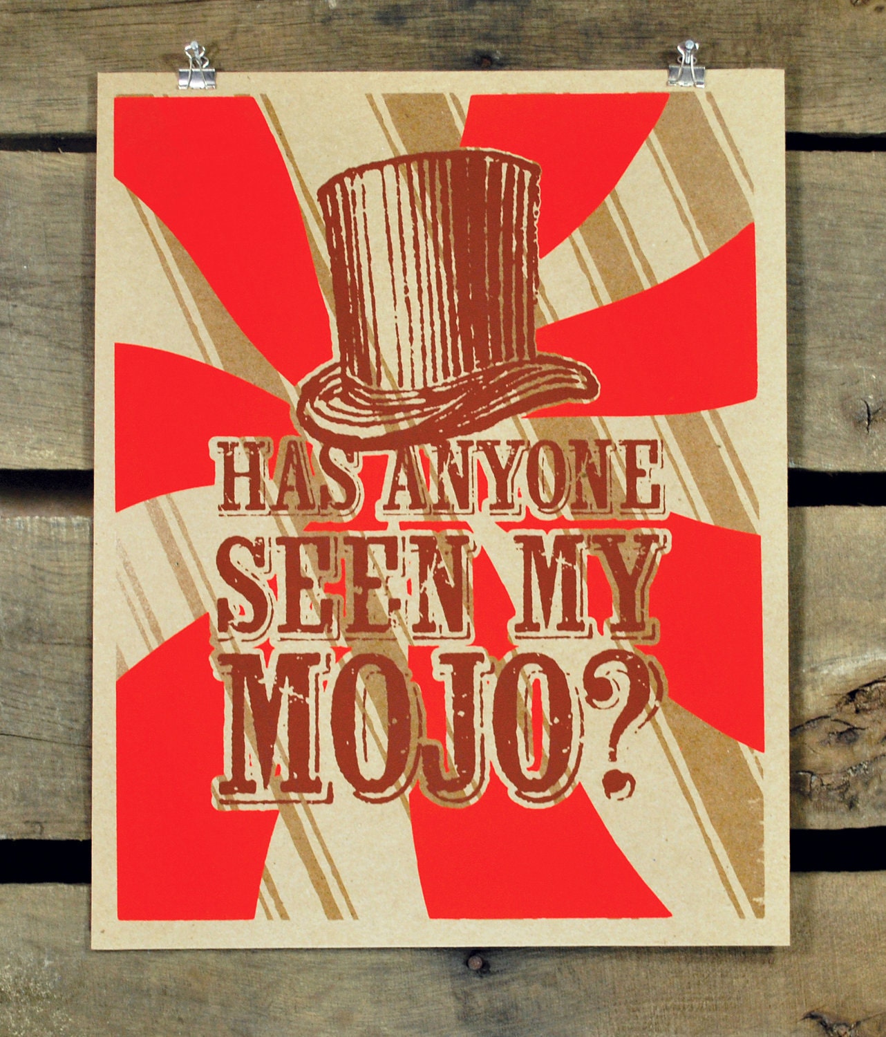 Has Anyone Seen My Mojo 11x14 screen print