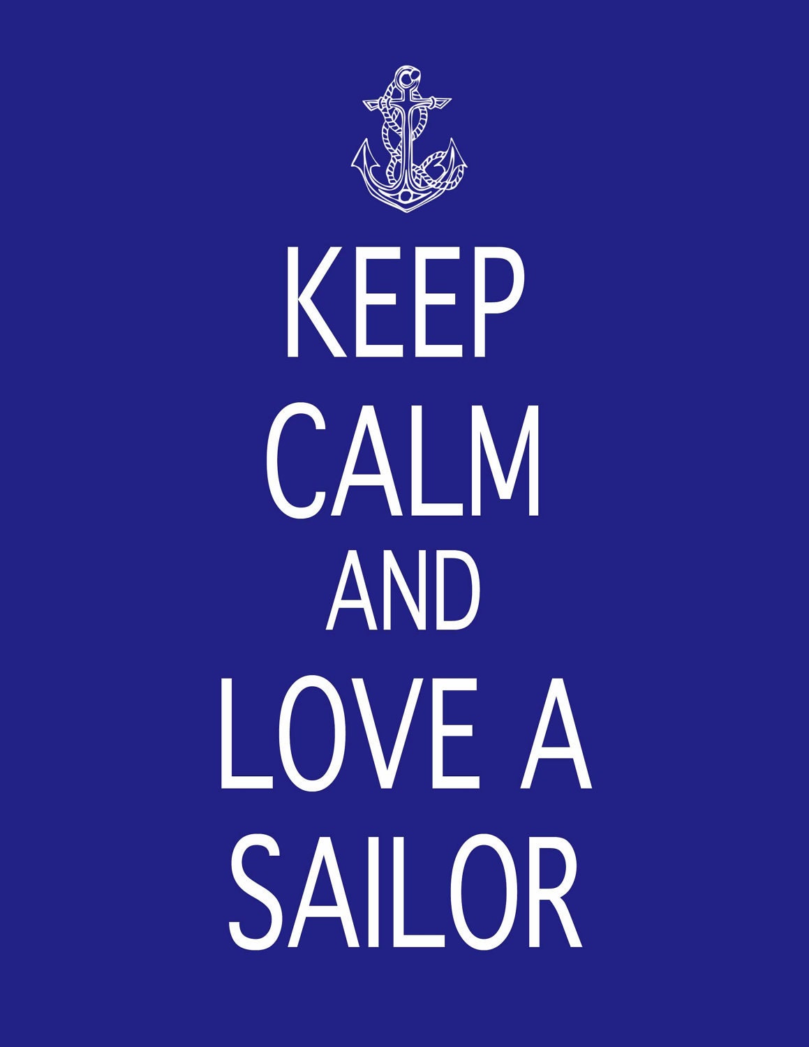 Keep Calm and Love a Sailor/Soldier/Marine/Coastie Print