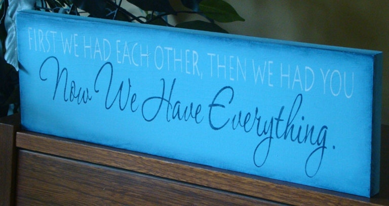 First We Had Each Other Baby Nursery Child Sign