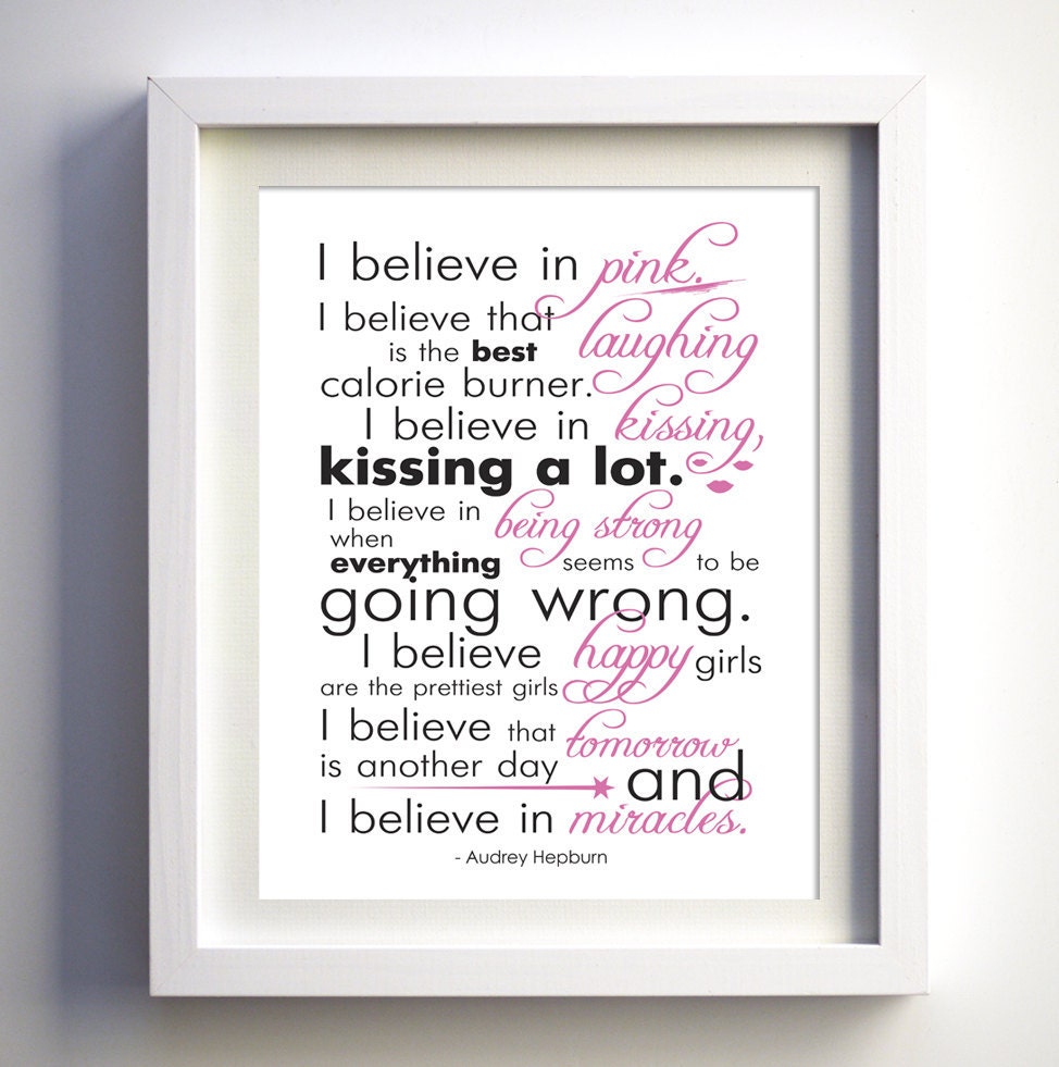 I Believe in PINK by Audrey Hepburn, inspirational quote, Birthday Bridal gift for her,  print size 8x10