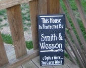 Smith and Wesson Home Protection Sign -Black with White Lettering - They can't say you didn't warn them