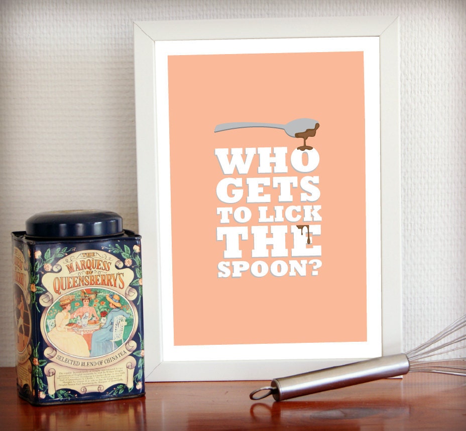 Kitchen Art - 8.3 x 11.7 - Spoon and Chocolate Illustration - Cooking & Baking Humorous Print - Who Gets to Lick the Spoon - PICK YOUR COLOR