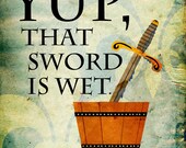 Things I've Said to My Children - Wet Sword (16x20)