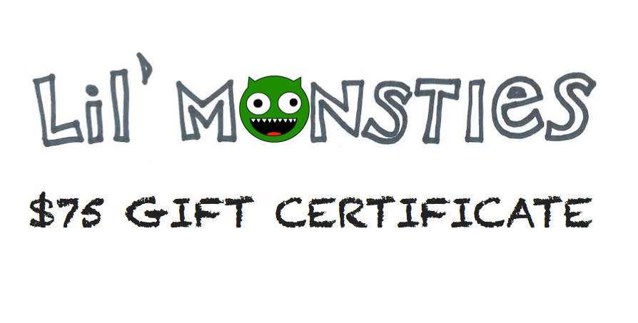 Lil' Monsties Gift Certificate - 75 Dollars