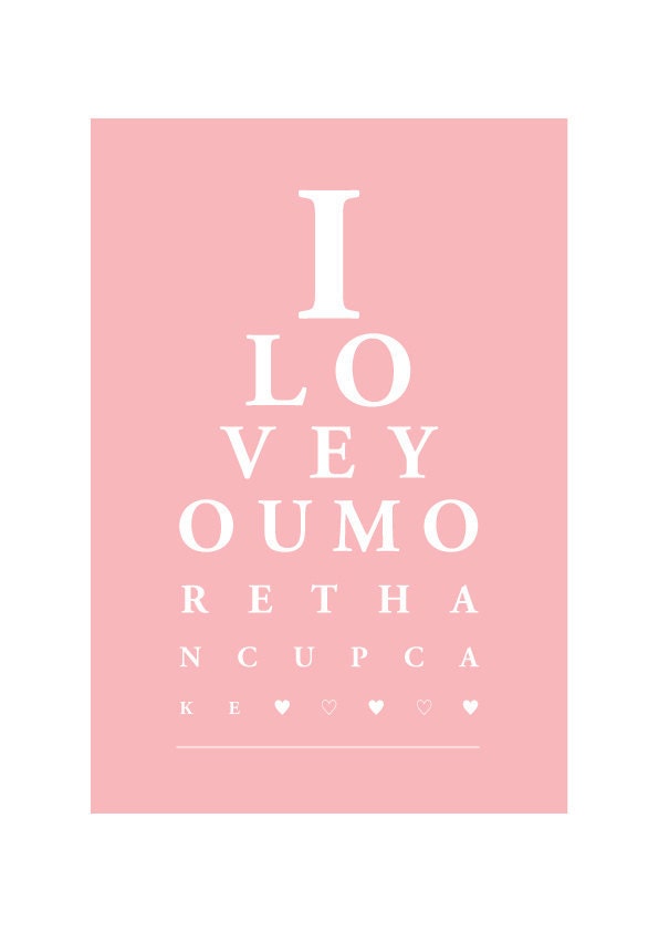 Eyechart Poster / I Love You More Than Cupcake : Power Pink / BUY 2 Get 1 Free / Personalized Wedding Announcement Birthday Graduation Gift