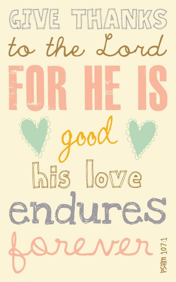 Scripture Art, Bible Verse Art, Faith Based Art, Psalm 107:1, 5x8 art print on wood