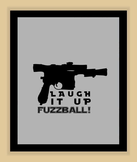 Star Wars Han Solo Laugh it Up Fuzzball modern print poster 8x10