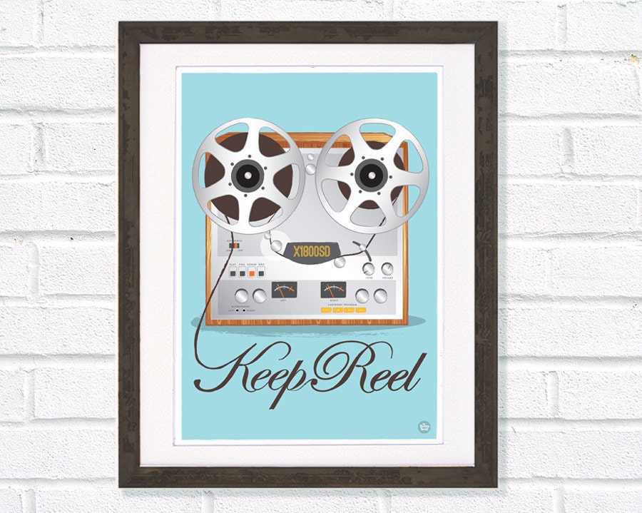 Retro Mid Century Reel to Reel player Keep it Reel Quote art print A3 / 11x14