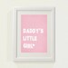 Pink "Daddy's little girl" Nursery decor, baby nursery art. Nursery Wall art, silhouette - typographic print, 8x10" PDF
