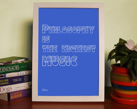 Typography Poster Quote Print Art A4 8 x 11 Philosophy is the highest music Smile Pool