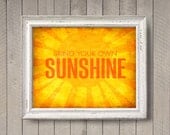 Bring Your Own Sunshine - 8x10 photographic print - Inspirational Quote Kids Poster Wall Art Room Decor Colorful Orange Yellow Bright Happy