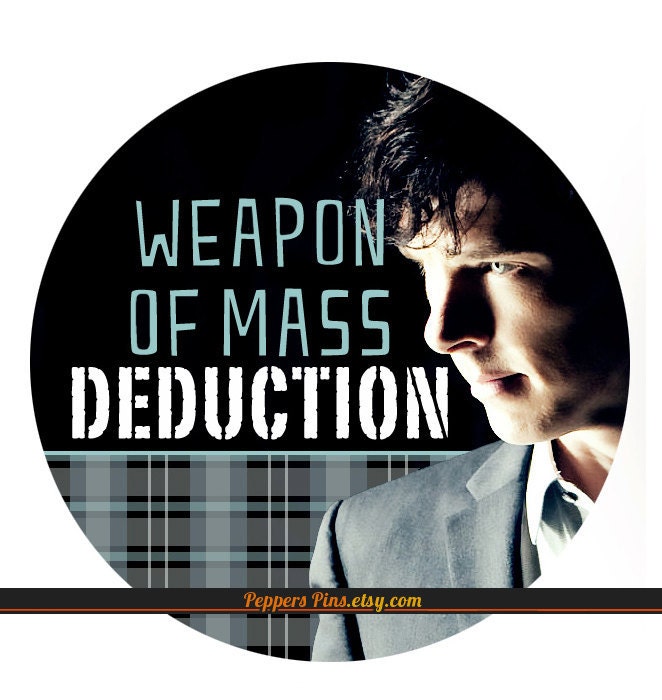 Sherlock - Weapon of Mass Deduction 2" Pinback Button
