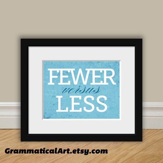 English Grammar Fewer versus Less Print for the Love of English Geekery Gift Teacher Gift / Gifts for Teachers Book Lover Typographic Print
