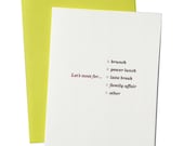 Let's meet for... (brunch, power lunch, latte break, family affair, other)