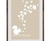Dare to Dream Squirrel Print 5x7 Inspirational Print