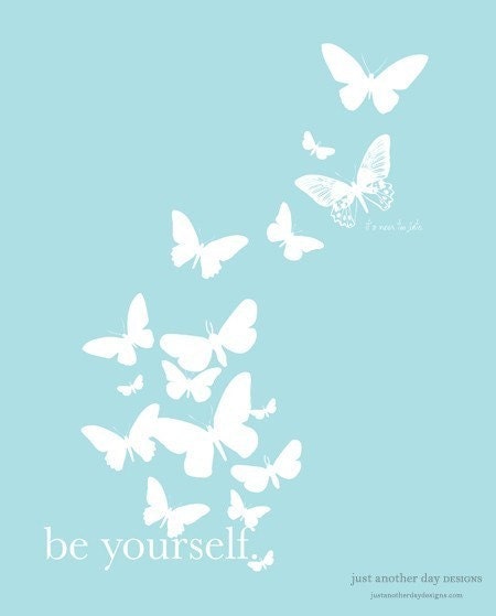 Inspirational Be Yourself Butterfly Print 8x10