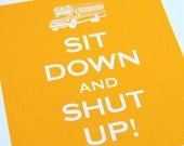 Any occasion greeting card, friend, teacher, lover -- Sit down and shut up