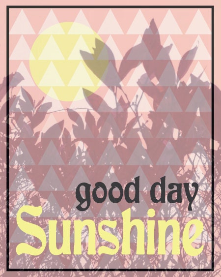 Good Day Sunshine - Digital Art Print
