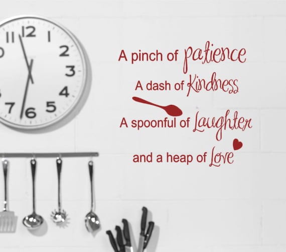 Kitchen Wall decals Recipe quote Pinch of patience Dash of Kindness Spoonful of laughter heap of love vinyl letters