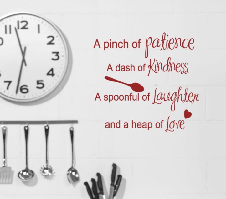Kitchen Wall decals Recipe quote Pinch of patience Dash of Kindness Spoonful of laughter heap of love vinyl letters