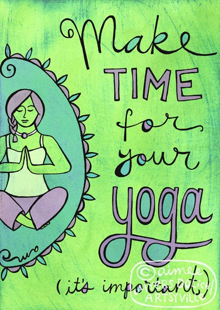 Make Time For Your Yoga (5x7 doodle print)