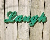 LAUGH - Handmade Recycled Wood Sign - You Choose Color-  for Home Decor Nursery Baby Kid Child Room Wedding Anniversary Birthday Gift