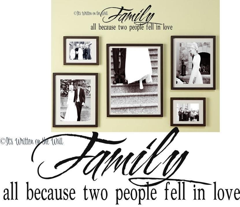 Family, all because two people fell in love  9x28 Vinyl Lettering Wall Saying