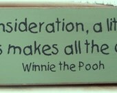A little consideration... Winnie the Pooh quote primitive  wood sign NEW