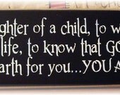 To hear the laughter of a child, ...YOU ARE BLESSED primitive sign
