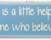All kids need is a little help a little hope and someone who believes in them wood sign