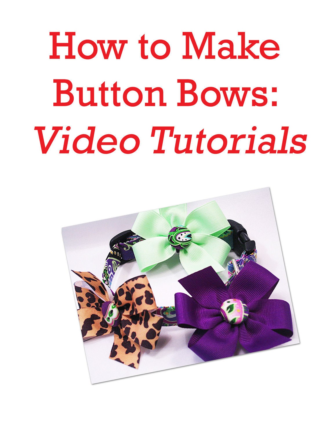 Button Bow Tutorial PDF--Step by Step How to Instructions and Videos--Instant Download