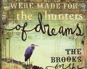 11 x 14 paper print - The Woods Were Made for the Hunters of Dreams - inspirational nature artwork, green olive word art typography poster