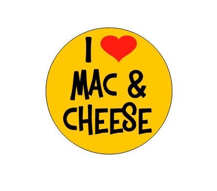I love Mac and Cheese pinback button