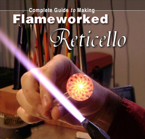 Complete Guide to Making Flameworked Reticello (eBook)
