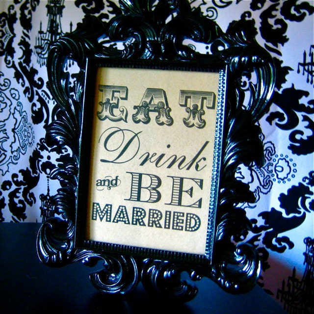 EAT DRINK and Be Married Rustic Wedding Sign - 5x7