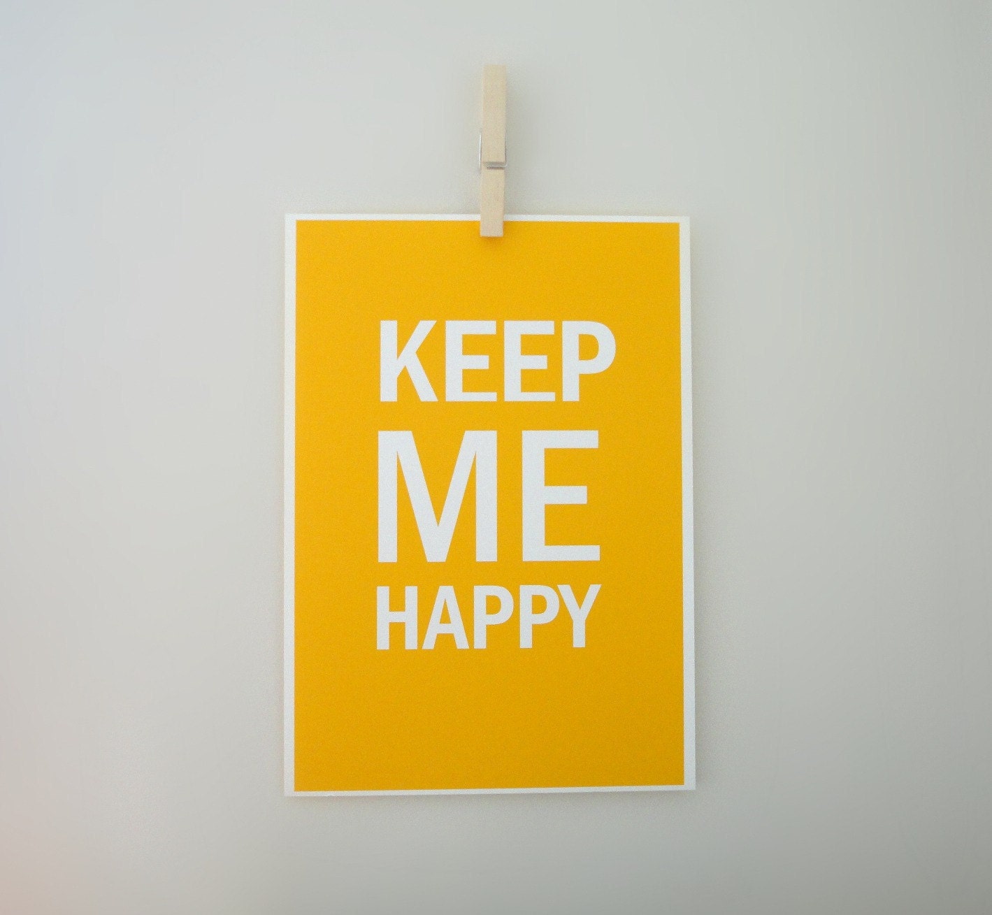 Typography Art Print Keep Me Happy in Mustard Yellow - A4 Archival Print