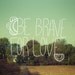 Be Brave for Love 8x10 / Typographic Print, Landscape Photo, Cozy Boho Decor, Woodland, Nature Photo, Green and Neutral Decor, Inspirational