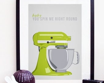 Kitchen Aid Baby, You Spin Me Right Round Poster Print A3 / 11x14 - Lime