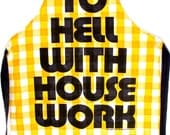 To Hell With Housework