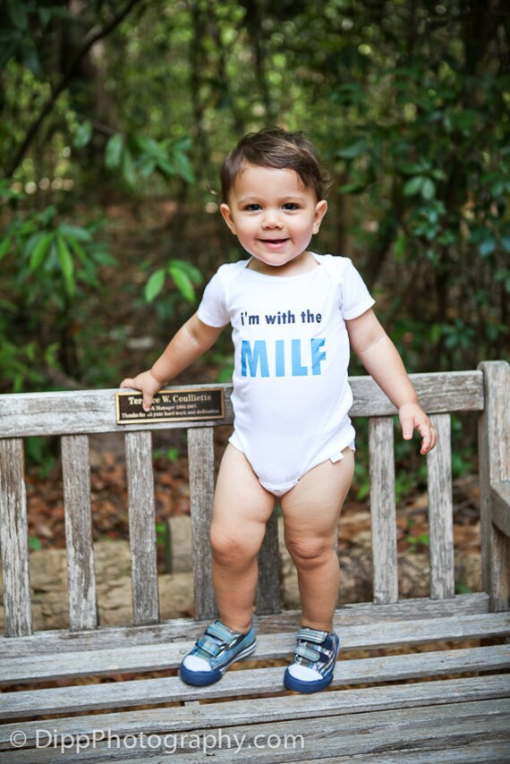 I'm With The Milf - Super Funny Baby Onesie - Toddler Tee also available - Your Color Choice