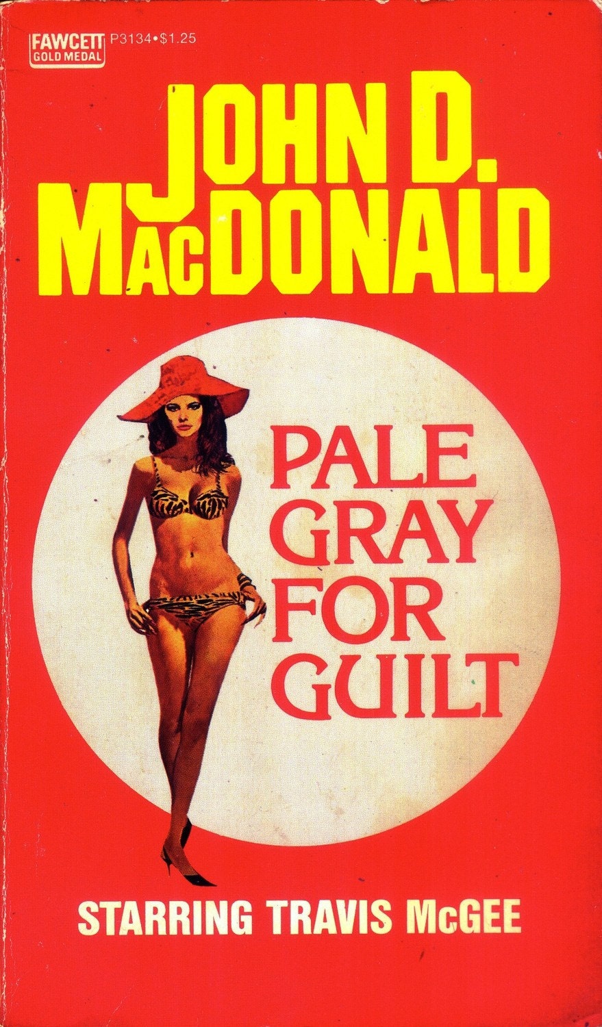 Pale Gray For Guilt - by John D. MacDonald - 1968 Edition Vintage Pulp Fiction