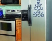 Keep Calm and Have A Cupcake - Vinyl Wall Art - FREE Shipping - Fun Kitchen Wall Decal - Great Gift