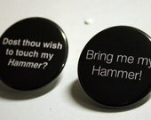 Thor's Hammer is suggestive 1.5" Pinback Button