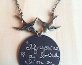 Swooping Birds Engraved "If you're a bird, I'm a bird" Quote Necklace - The Notebook Movie