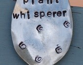 Plant Whisperer hand stamped spoon Garden Art with Swirls